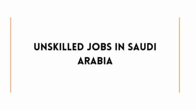Unskilled Jobs In Saudi Arabia