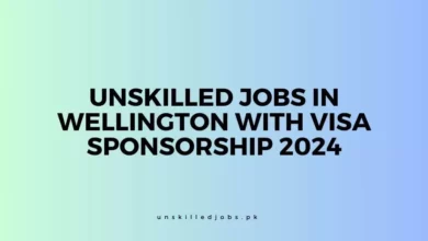 Unskilled Jobs in Wellington With Visa Sponsorship