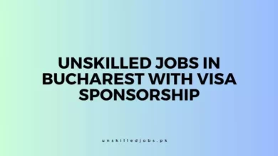 Unskilled Jobs In Bucharest With Visa Sponsorship