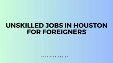 Unskilled Jobs In Houston For Foreigners
