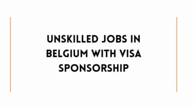 Unskilled Jobs in Belgium with Visa Sponsorship