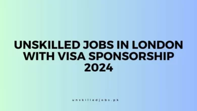 Unskilled Jobs in London with Visa Sponsorship