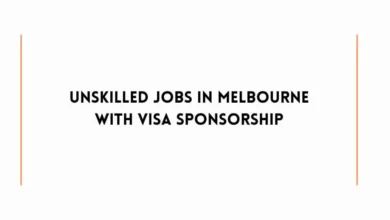 Unskilled Jobs in Melbourne with Visa Sponsorship