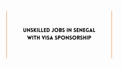 Unskilled Jobs in Senegal with Visa Sponsorship