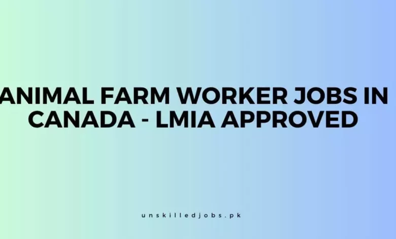 Animal Farm Worker Jobs in Canada - LMIA Approved