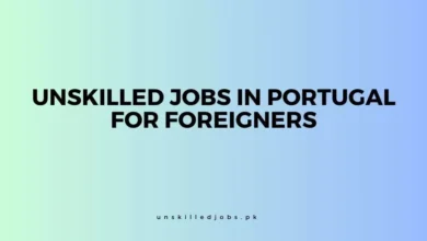 Unskilled Jobs In Portugal For Foreigners