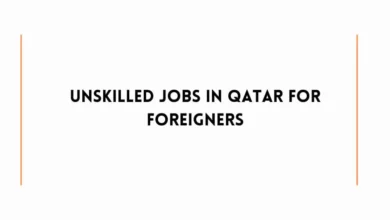 Unskilled Jobs in Qatar For Foreigners
