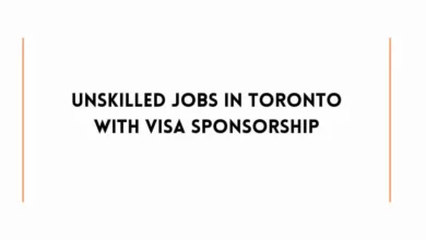 Unskilled Jobs in Toronto With Visa Sponsorship