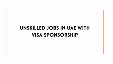 Unskilled Jobs in UAE with Visa Sponsorship