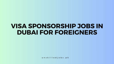 Visa Sponsorship Jobs in Dubai for Foreigners