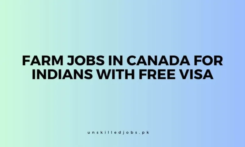 Farm Jobs in Canada for Indians
