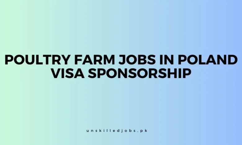 Poultry Farm Jobs in Poland Visa Sponsorship