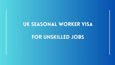 UK Seasonal Worker Visa for Unskilled Jobs