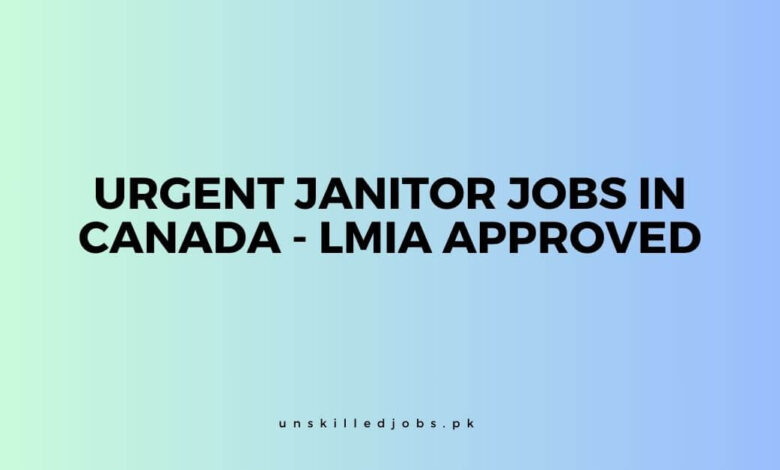 Urgent Janitor Jobs in Canada - LMIA Approved