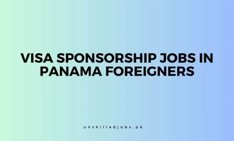 Visa Sponsorship Jobs in Panama