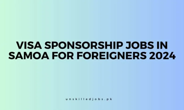 Visa Sponsorship Jobs in Samoa