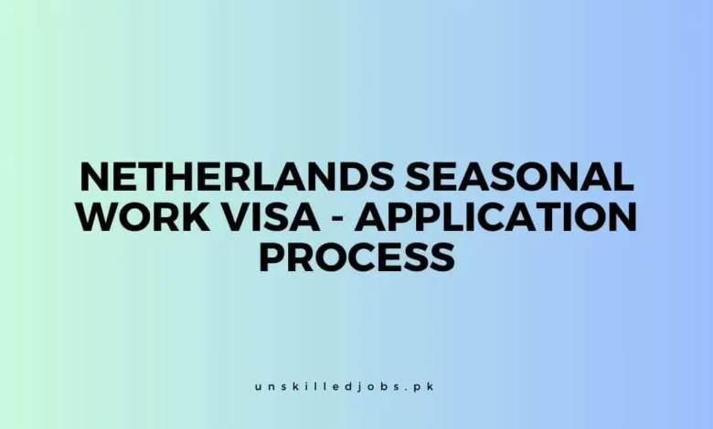 Netherlands Seasonal Work Visa