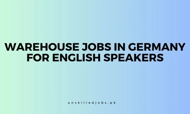 Warehouse Jobs In Germany For English Speakers