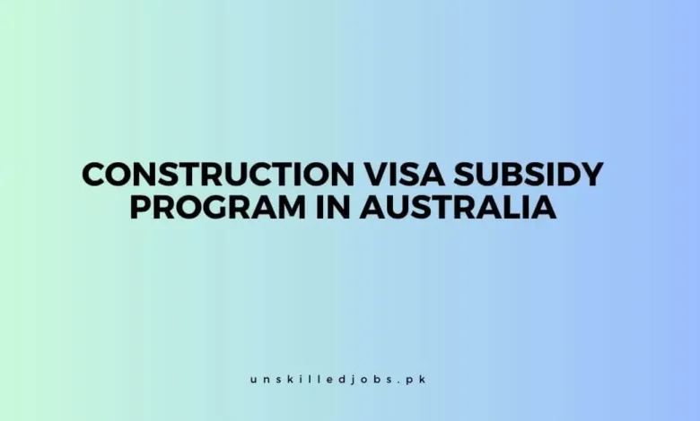 Construction Visa Subsidy Program