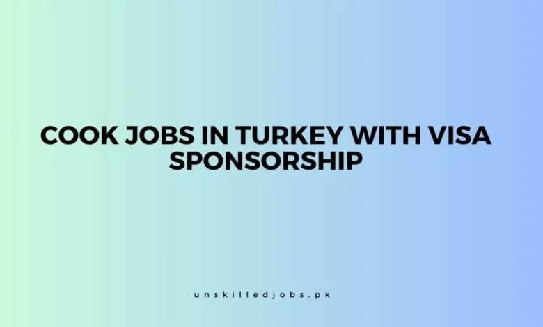 Cook Jobs in Turkey with