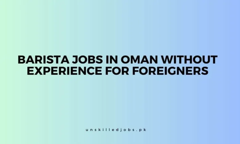 Barista Jobs in Oman