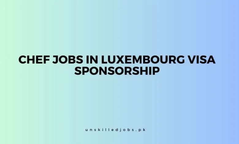 Chef Jobs in Luxembourg