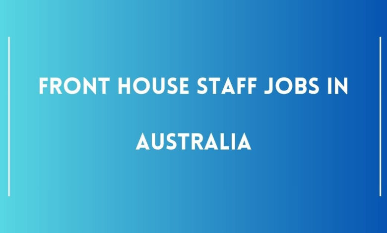 Front House Staff Jobs in Australia