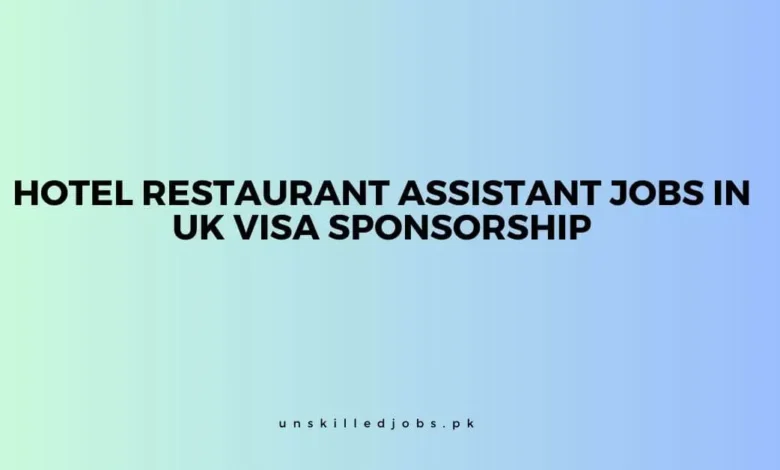 Hotel Restaurant Assistant Jobs in UK
