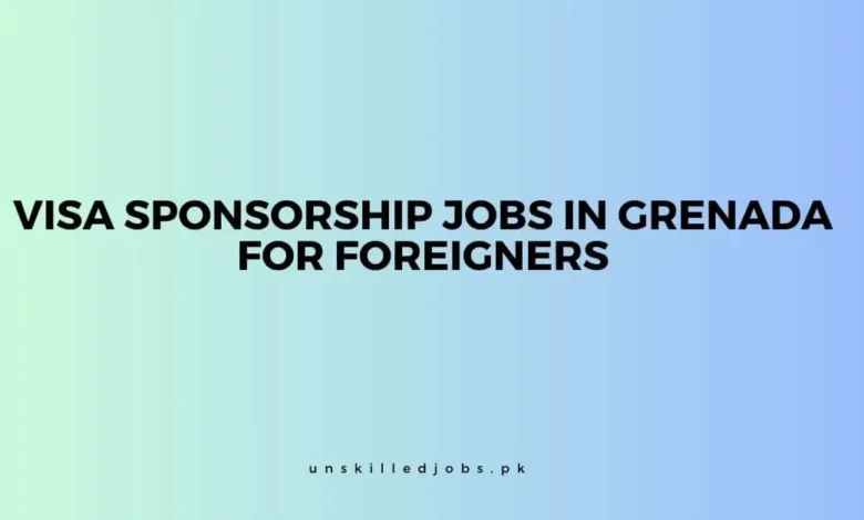 Jobs in Grenada For Foreigners