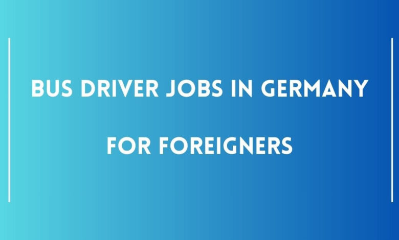 Bus Driver Jobs in Germany for Foreigners