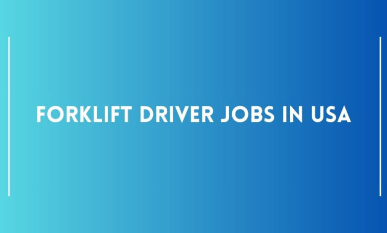 Forklift Driver Jobs in USA