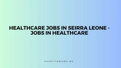 Healthcare jobs in Seirra Leone