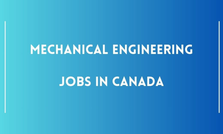 Mechanical Engineering Jobs in Canada