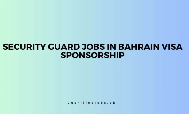 Security Guard Jobs in Bahrain