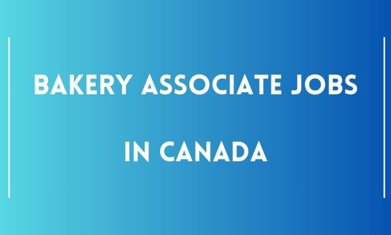 Bakery Associate Jobs in Canada