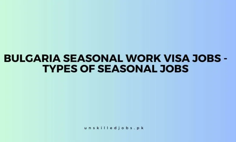 Bulgaria Seasonal Work VISA Jobs
