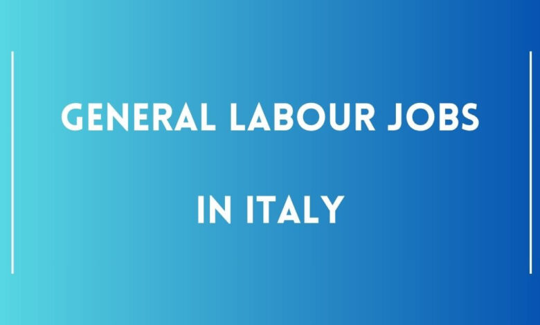 General Labour Jobs in Italy