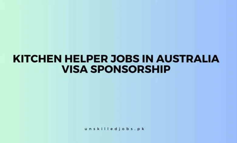 Kitchen Helper Jobs in Australia 