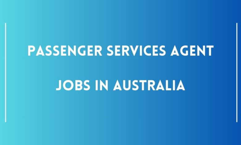 Passenger Services Agent Jobs in Australia