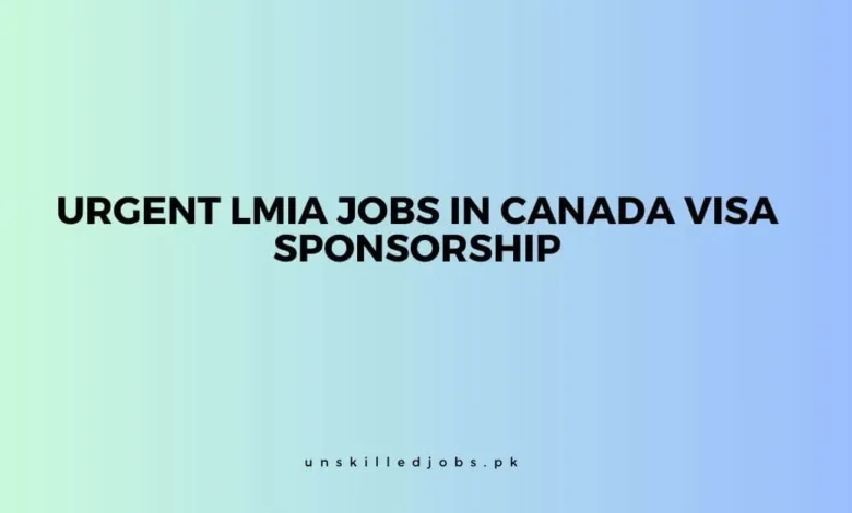 Urgent LMIA Jobs in Canada