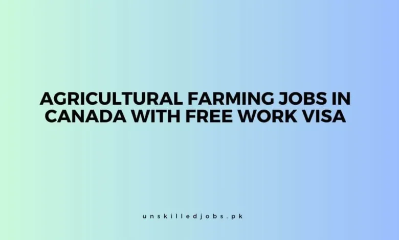 Agricultural Farming Jobs in Canada