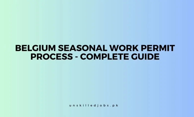 Belgium Seasonal Work Permit Process