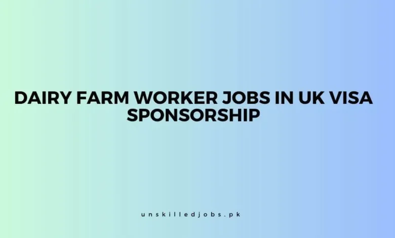 Dairy Farm Worker Jobs in UK