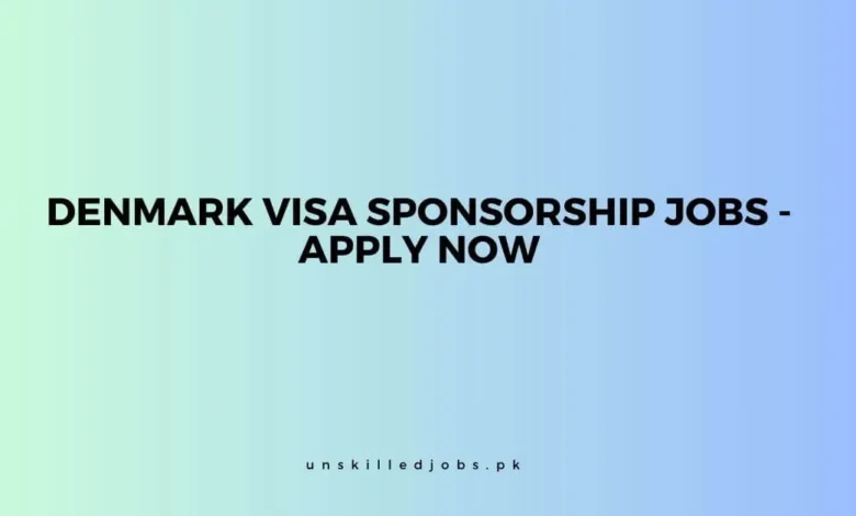 Denmark Visa Sponsorship Jobs