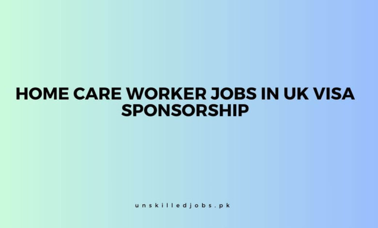 Home Care Worker Jobs in UK