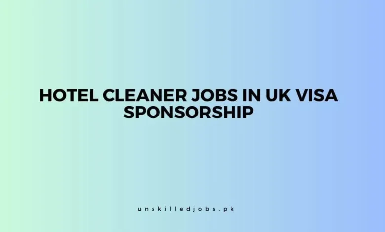 Hotel Cleaner Jobs in UK