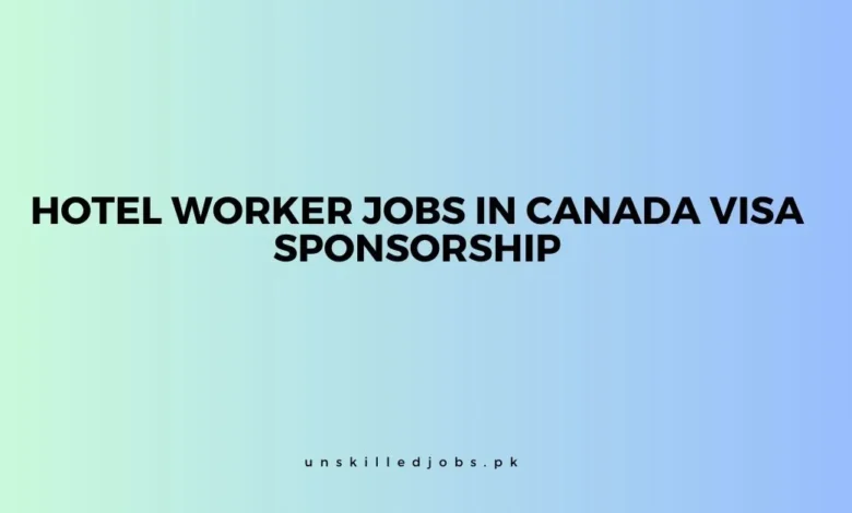 Hotel Worker Jobs in Canada