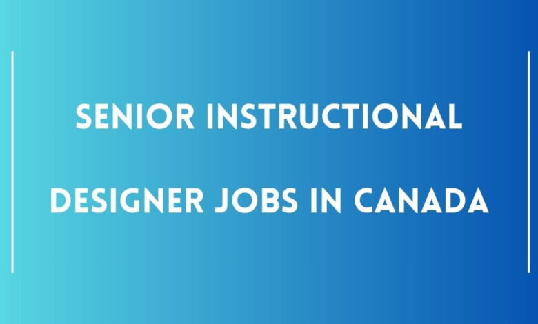 Senior Instructional Designer Jobs in Canada