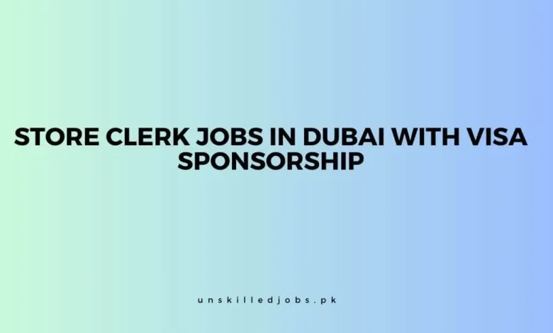 Store Clerk Jobs in Dubai