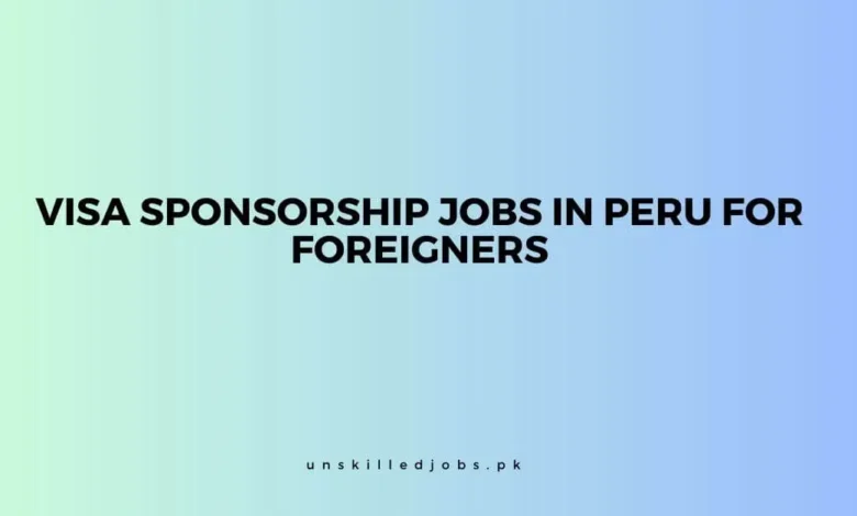 Jobs in Peru For Foreigners